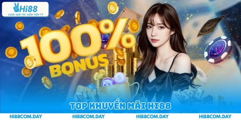 Cập nhật TOP chương trình mới nhất Hi88 dành cho thành viên